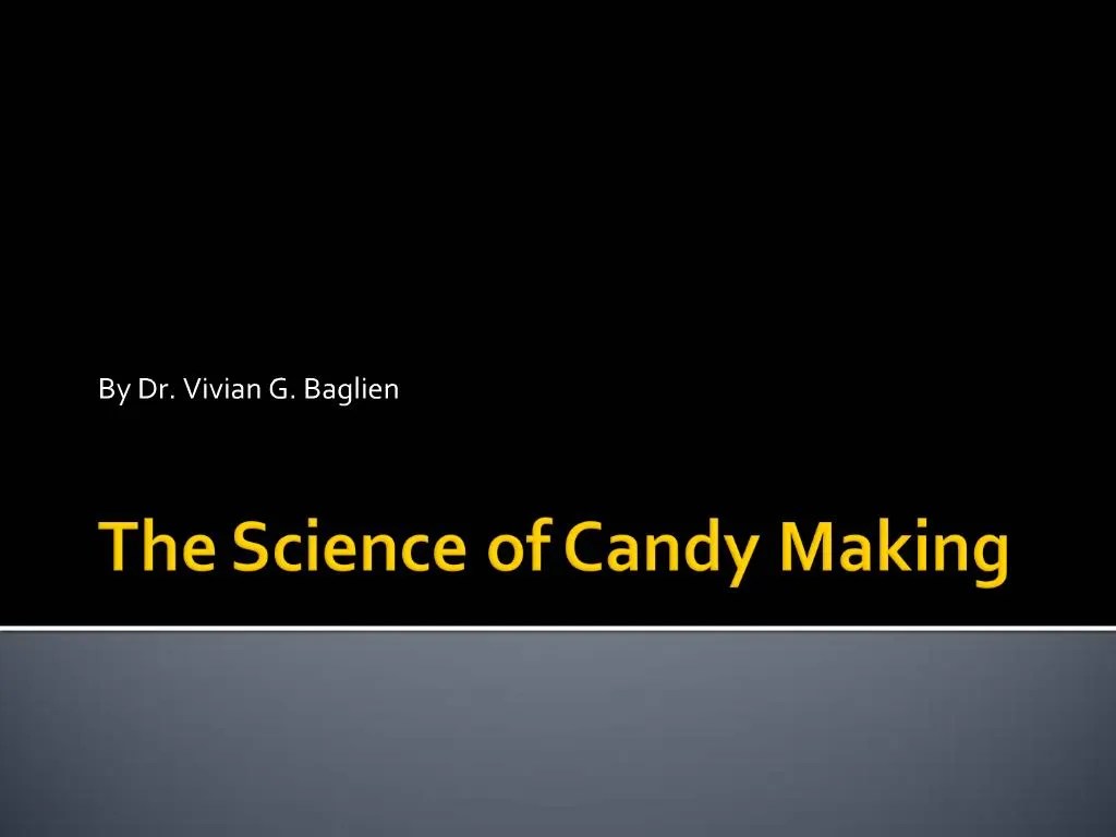 PPT The Science of Candy Making PowerPoint Presentation, free