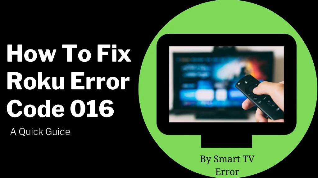 PPT How To fix Roku Error Code 016 Smart TV Error PowerPoint