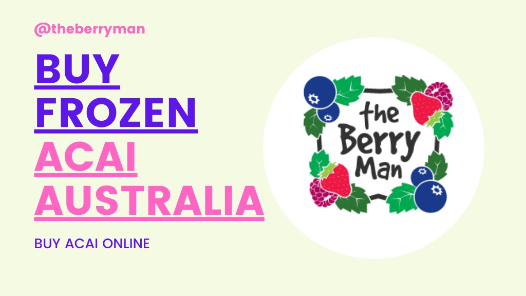 PPT Buy Frozen Acai Australia The Berry Man Frozen Acai Packs