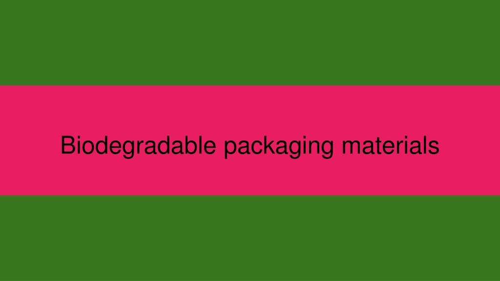 PPT Biodegradable packaging materials PowerPoint Presentation, free download ID11422112