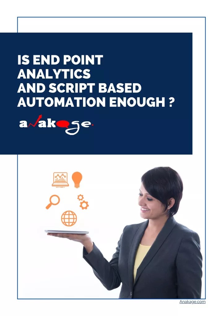 PPT Is End Point Analytics And Scriptbased Automation Enough