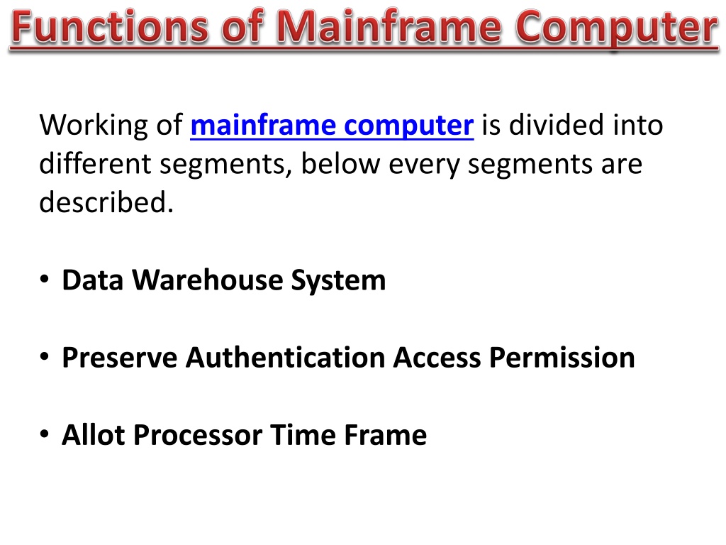 PPT Mainframe Computer with its Example, Types, Uses, and Features