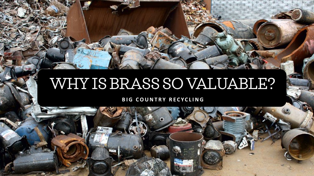 PPT Why is Brass so Valuable PowerPoint Presentation, free download