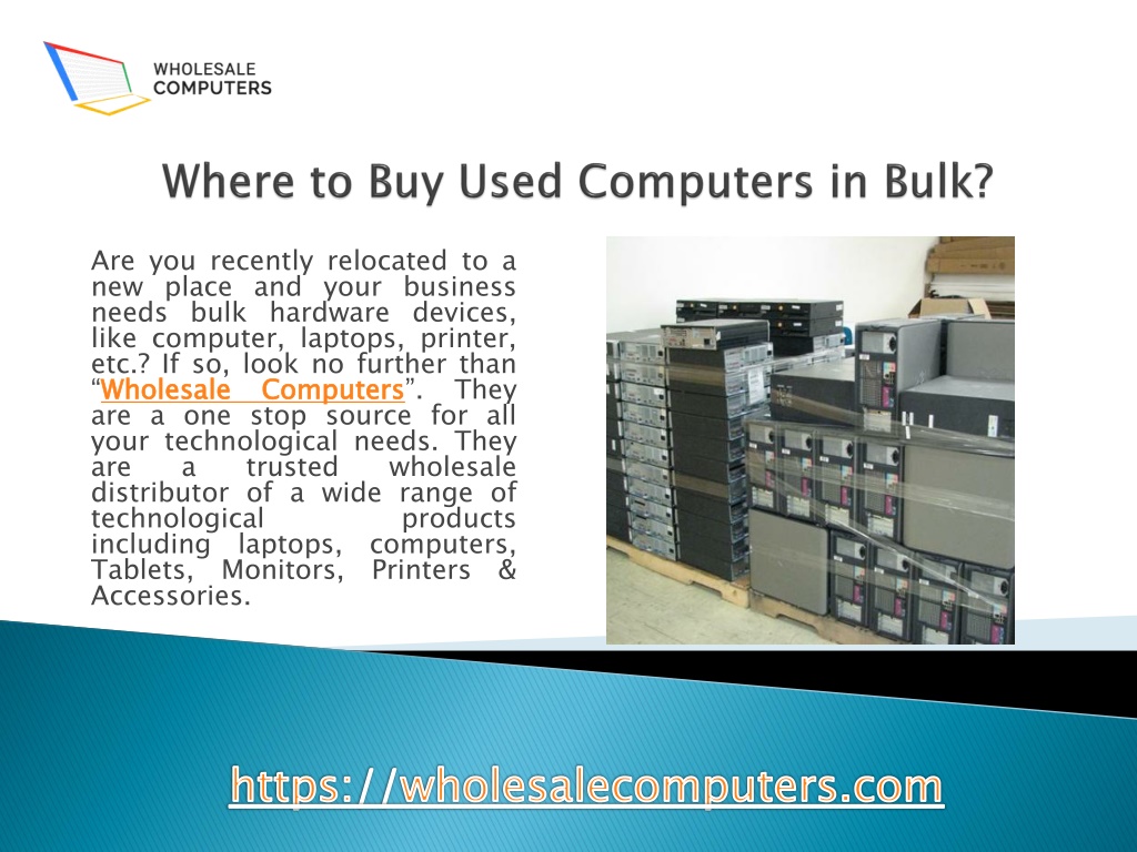 PPT Where to Buy Used Computers in Bulk PowerPoint Presentation, free download ID11531534