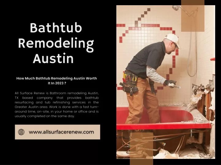 PPT How Much Bathtub Remodeling Austin Worth It in 202223 ? PowerPoint Presentation ID11575477