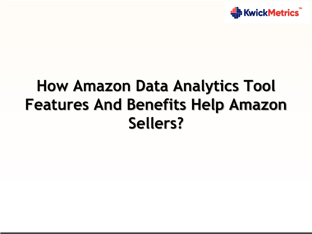 PPT How Amazon Data Analytics Tool Features And Benefits Help Amazon