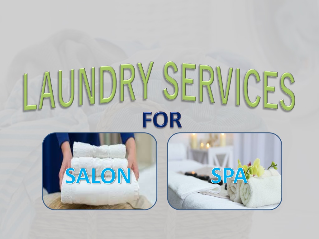 PPT Quality Spa & Salon Laundry Service PowerPoint Presentation, free