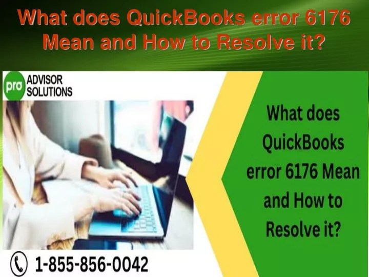 PPT What does QuickBooks error 6176 Mean and How to Resolve it
