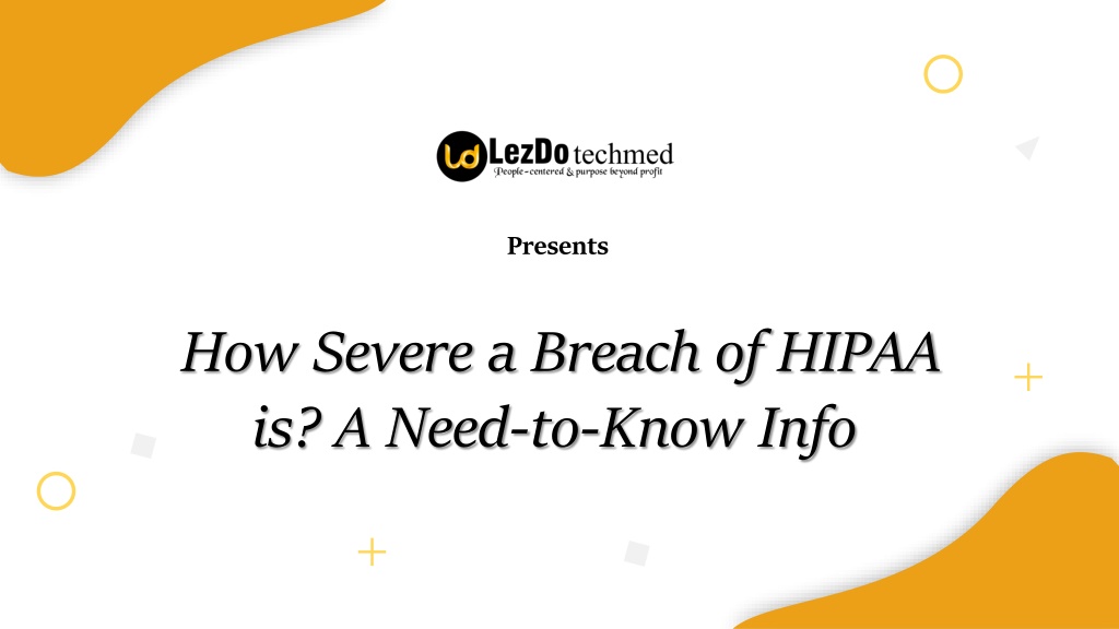 PPT How Severe a Breach of HIPAA is? A NeedtoKnow Info PowerPoint