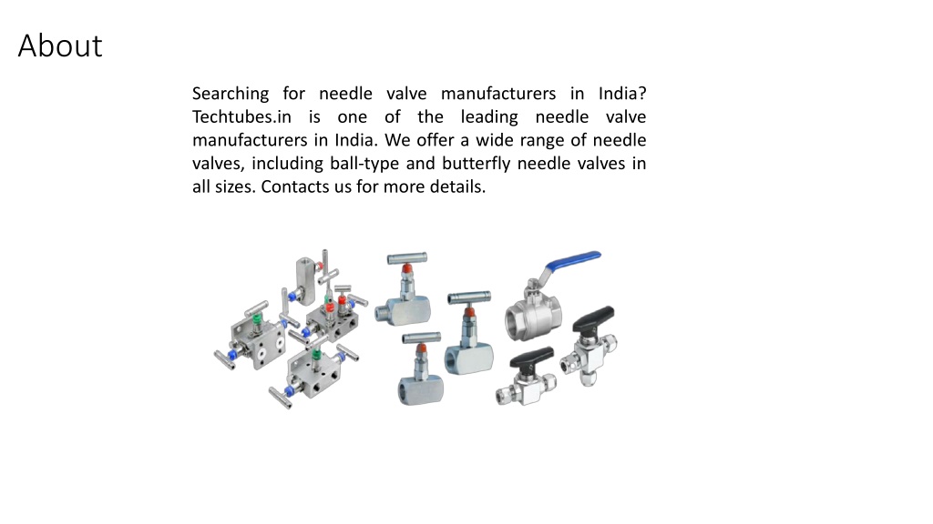 PPT Needle Valves Manufacturers in India Techtubes.in.... PowerPoint