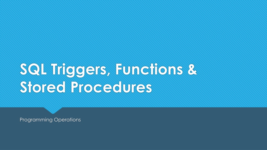 PPT SQL_TriggersStoredProcsFunctions_Updated (1) PowerPoint