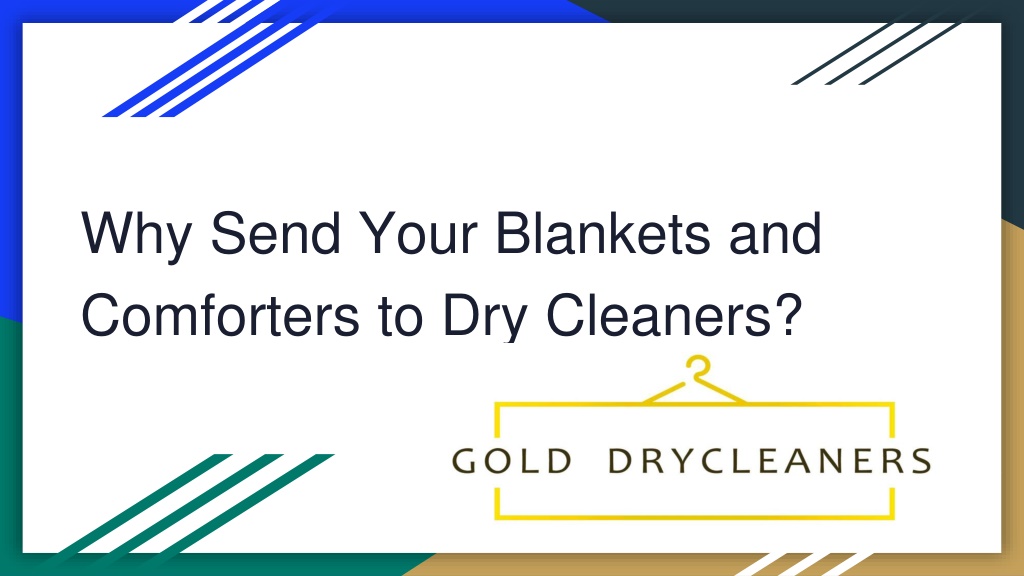 PPT Why Send Your Blankets and Comforters to Dry Cleaners PowerPoint