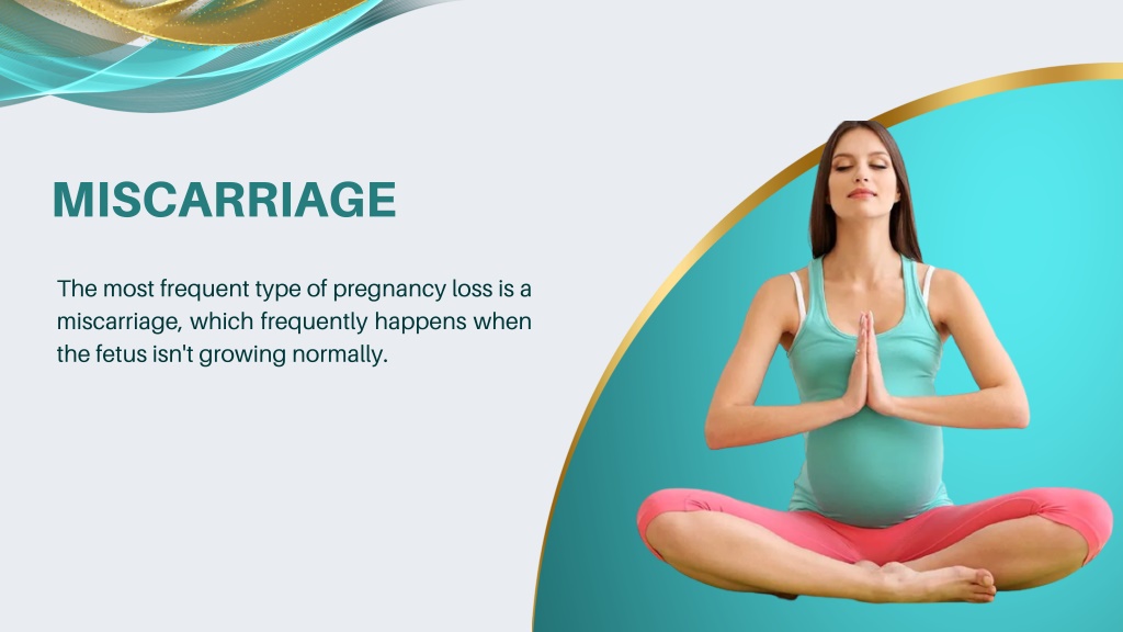 PPT MISCARRIAGE Cause, Symptoms and Complications PowerPoint