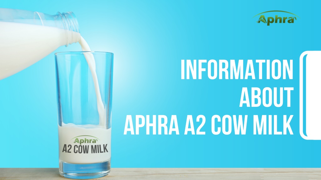 PPT Information About Aphra A2 Desi Gir Cow Milk Aphra.in