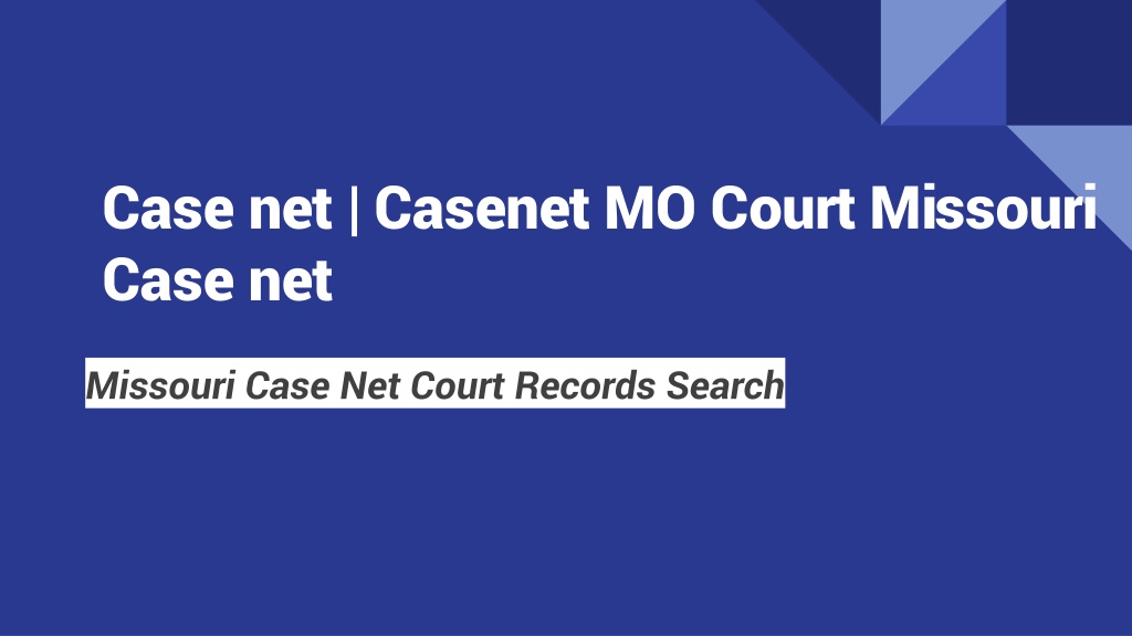 PPT Case net MO Court Missouri Case net PowerPoint