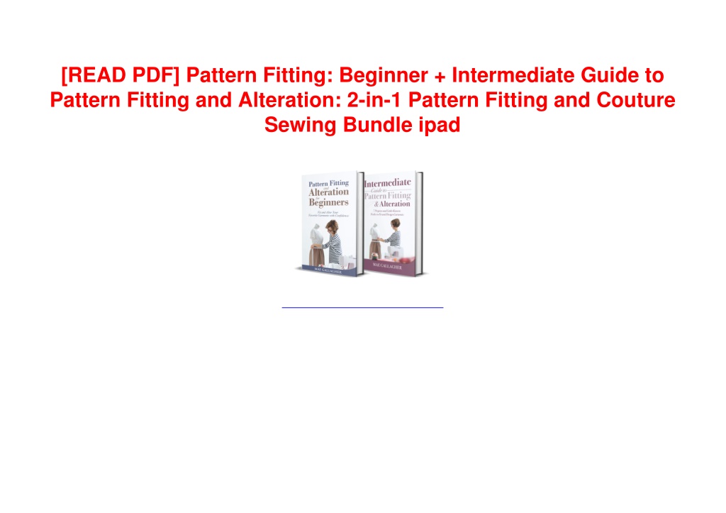 PPT [READ PDF] Pattern Fitting Beginner Intermediate Guide to