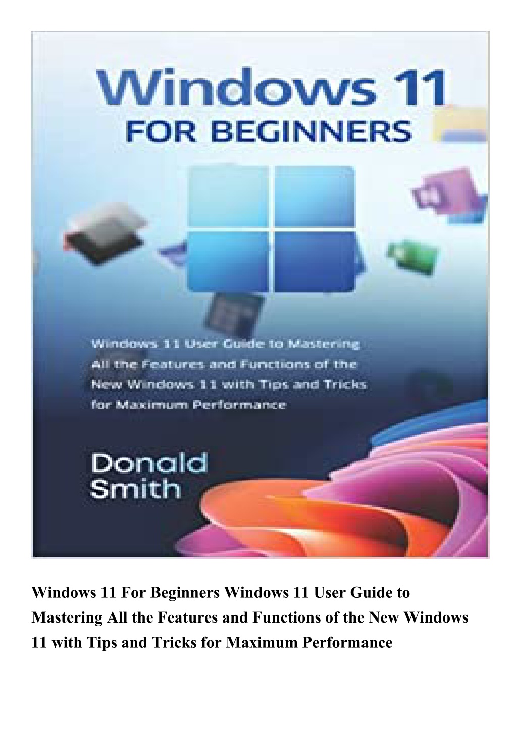PPT READ Windows 11 For Beginners Windows 11 User Guide to Mastering