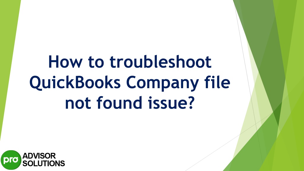 PPT Easy troubleshooting guide to fix QuickBooks Company File Not