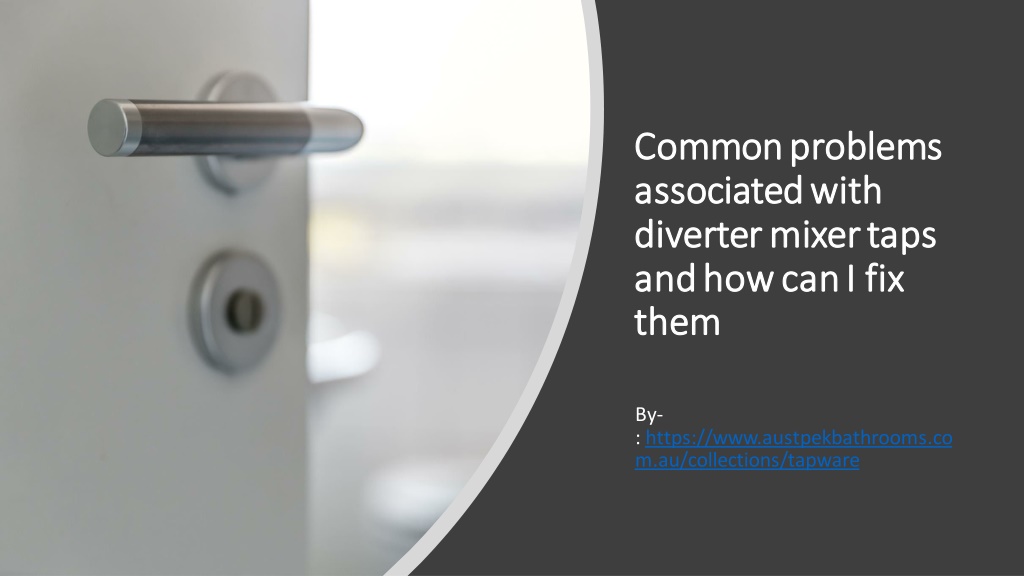 PPT Common problems associated with diverter mixer taps PowerPoint