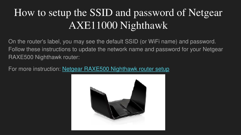 PPT How to setup the SSID and password of Netgear AXE11000 Nighthawk