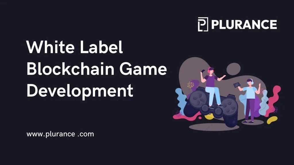 PPT White Label Blockchain Game Development PowerPoint Presentation