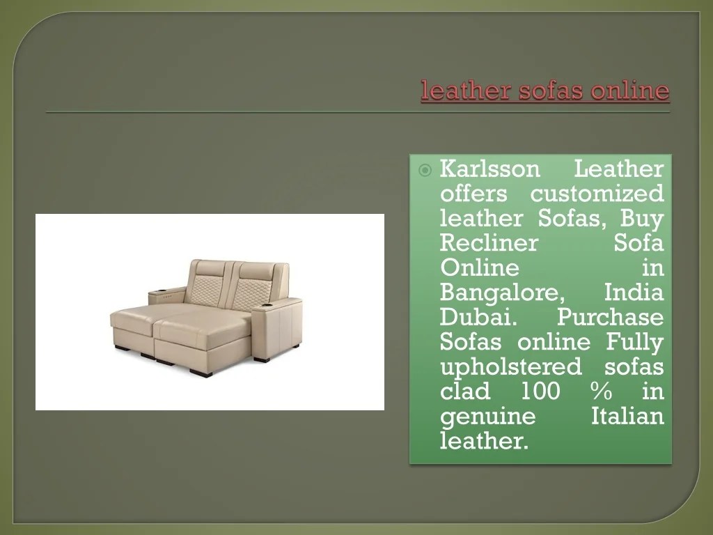 PPT Sofas In Bangalore Karlsson Leather PowerPoint Presentation