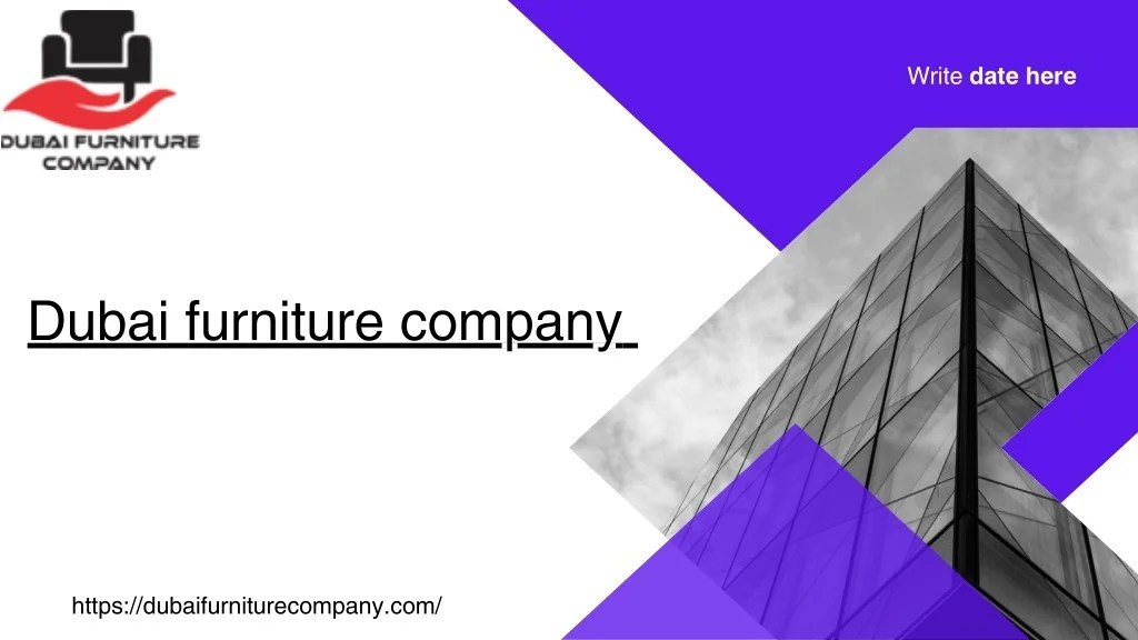 PPT Discover the Best Furniture Company in Dubai Transforming