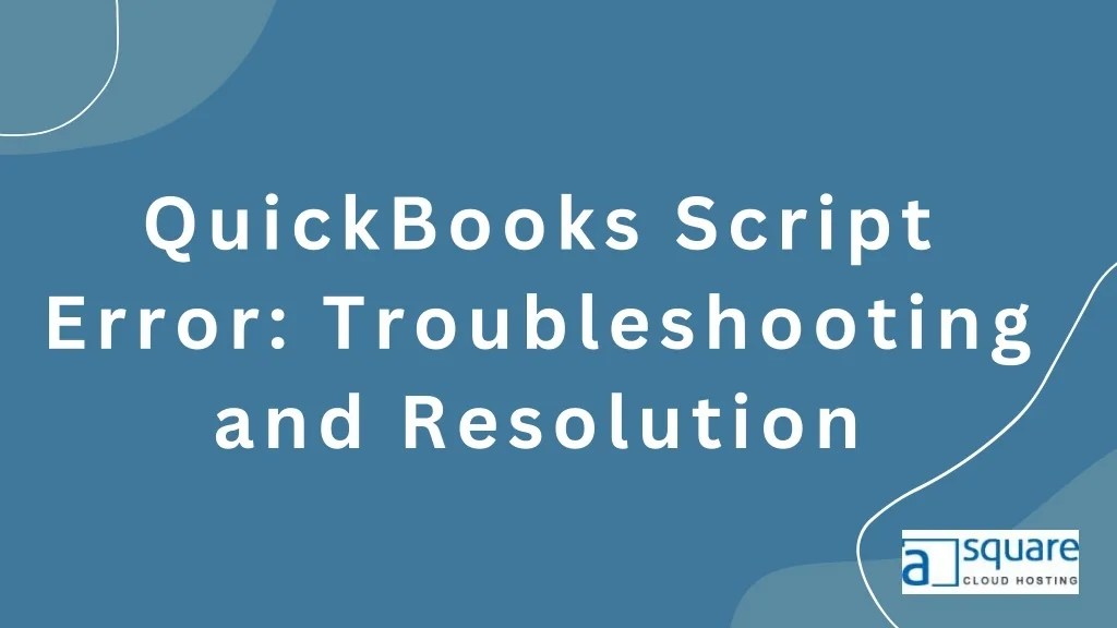 PPT Fixing script error QuickBooks StepbyStep Solutions PowerPoint