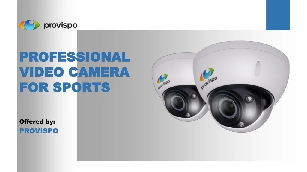 PPT Get the Professional Video Camera for Sports PowerPoint