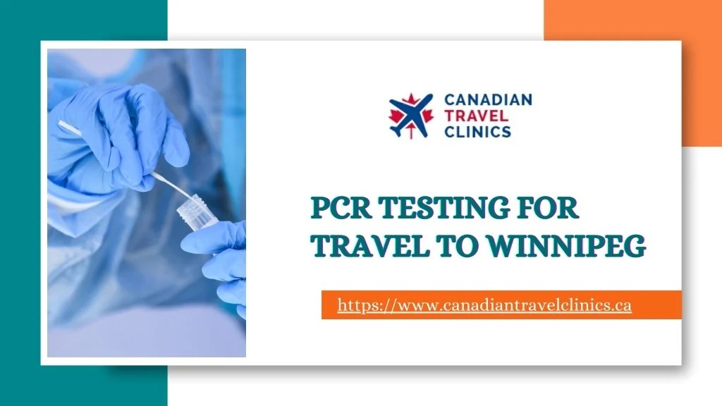 PPT PCR Testing for Travel to Winnipeg Ensure Safe Journey with