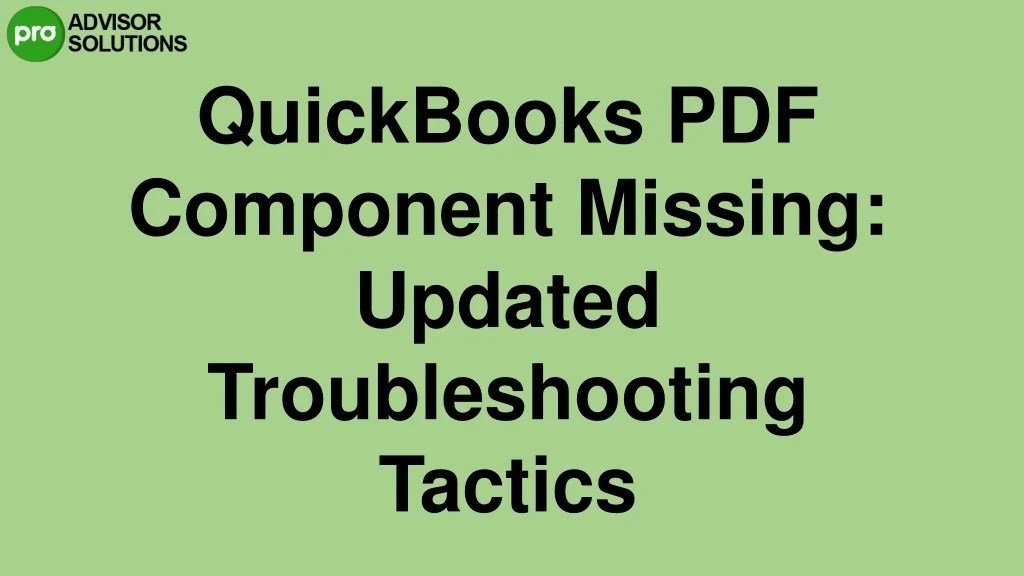 PPT A Quick Way To Fix QuickBooks PDF component is missing PowerPoint
