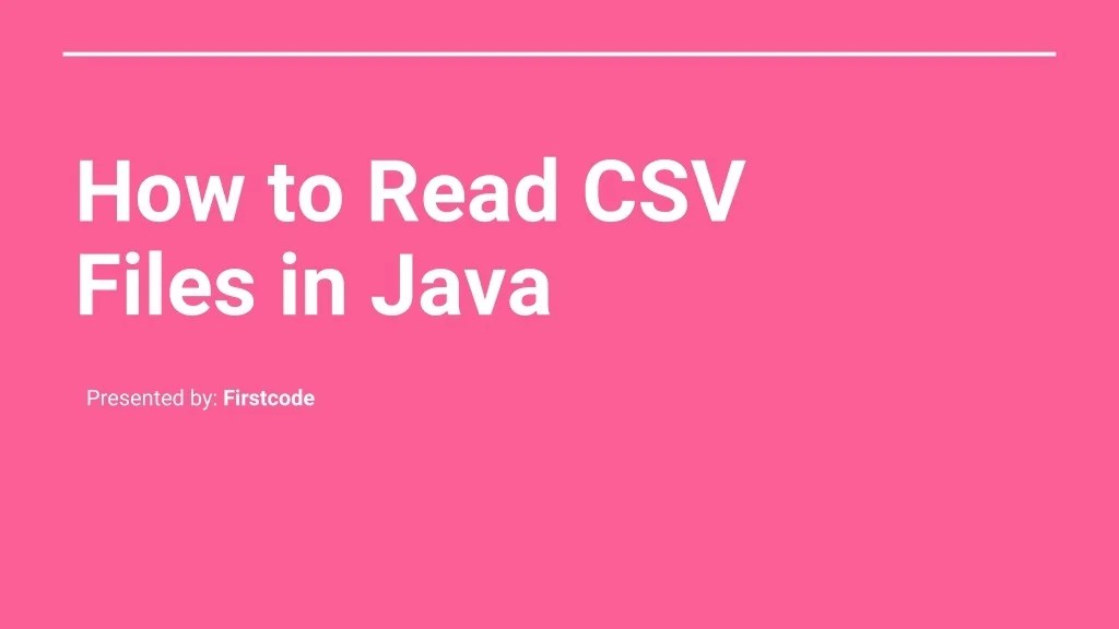 PPT How to Read CSV Files in Java PowerPoint Presentation, free