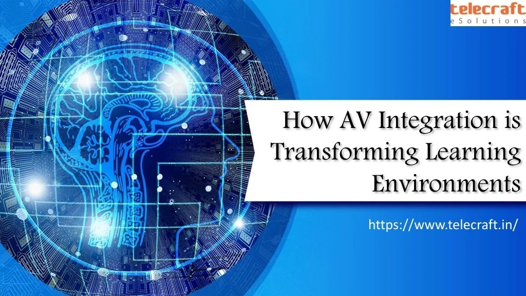 PPT How AV Integration is Transforming Learning Environments