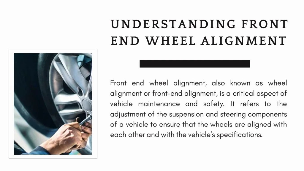 PPT Proper Front End Wheel Alignment for Enhanced Vehicle Performance