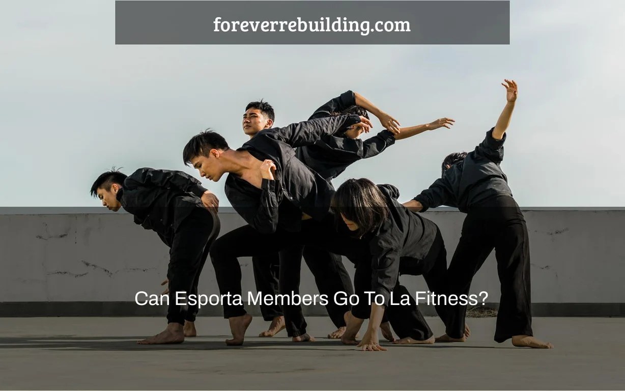 Can Esporta Members Go To La Fitness?