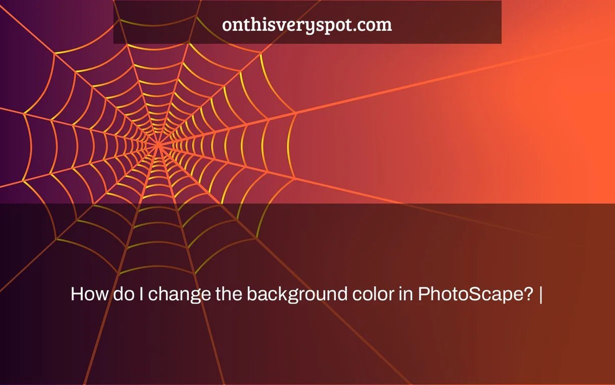 How do I change the background color in PhotoScape? On This Very Spot