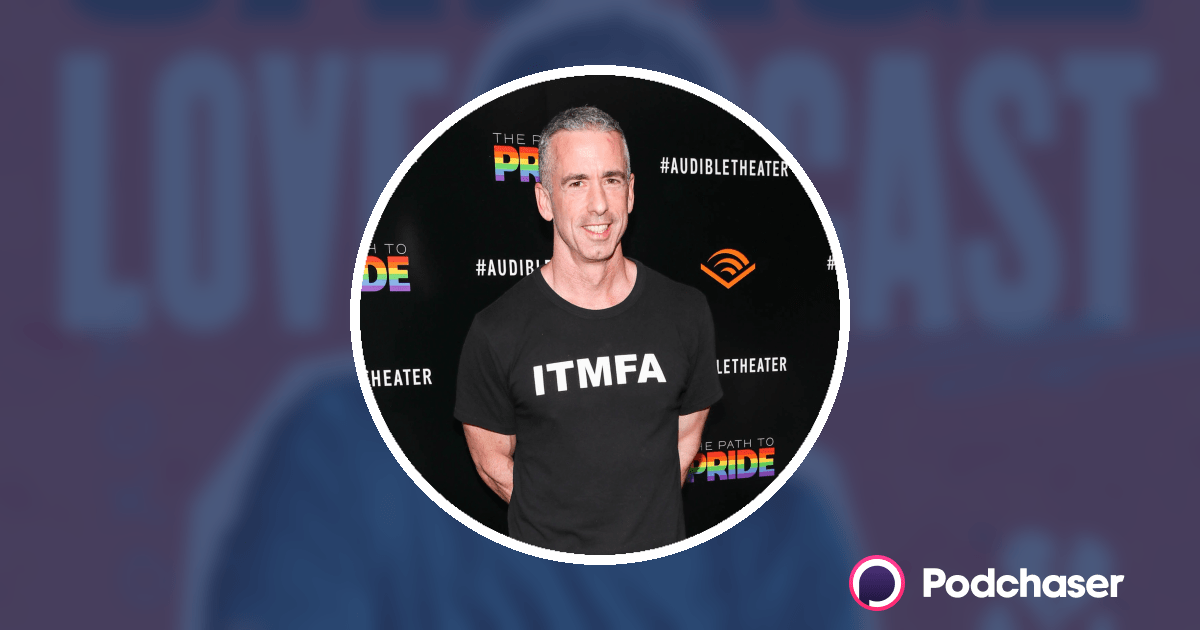 Dan Savage's Podcast Credits & Interviews Podchaser