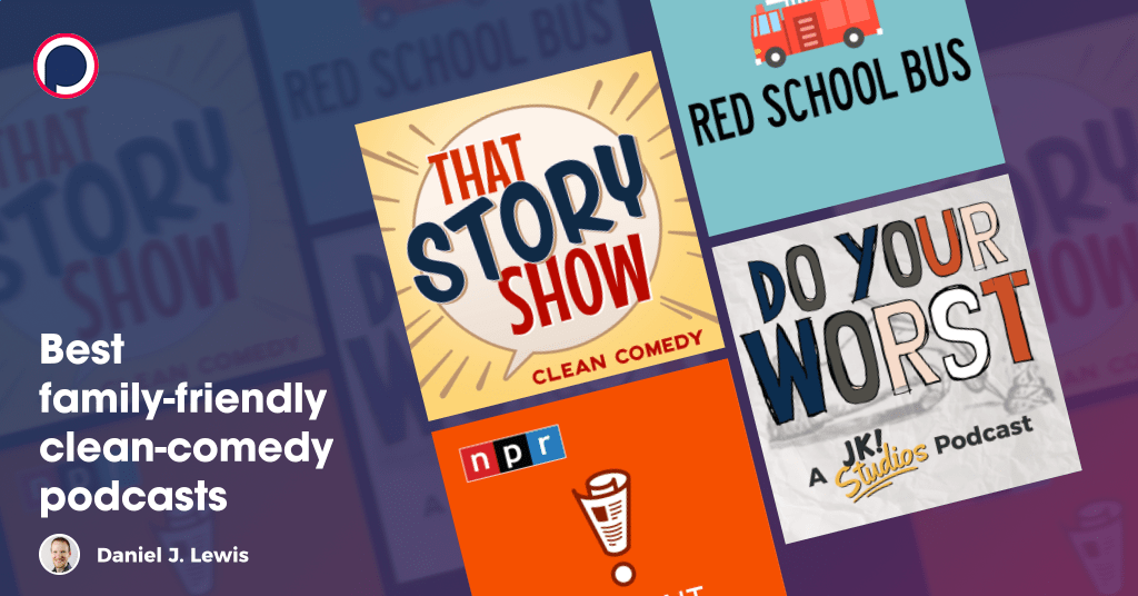 Best familyfriendly podcasts Podcast List on Podchaser