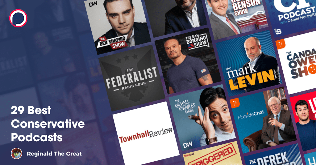 29 Best Conservative Podcasts Podcast List on Podchaser