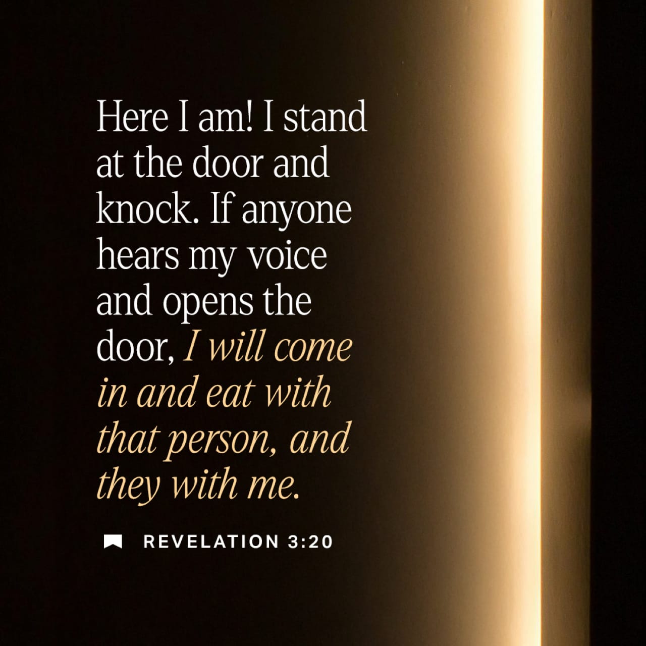 Revelation 311, 20 But I come swiftly, so cling tightly to what you