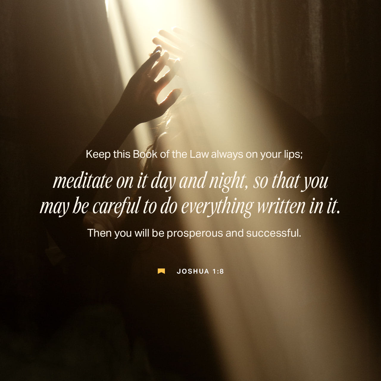 Joshua 18 Keep this Book of the Law always on your lips; meditate on