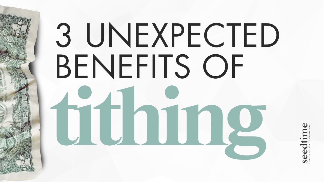 Tithing Today 3 Unexpected Benefits of Tithing