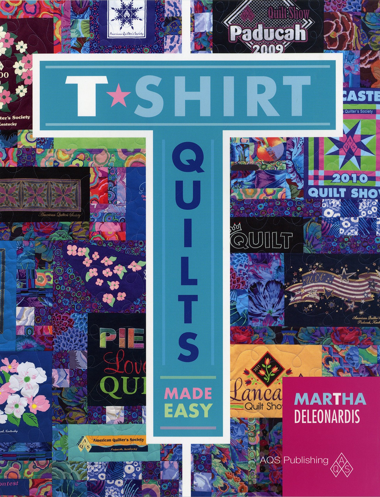 Tshirt Quilts Made Easy By DeLeonardis, Martha