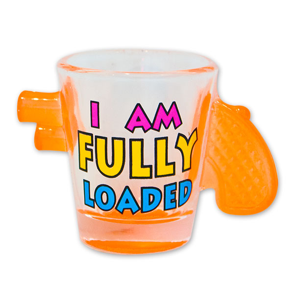 I'm Fully Loaded Gun Shot Glass