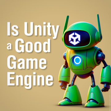 Is Unity a Good Game Engine: What do People Like about Unity?