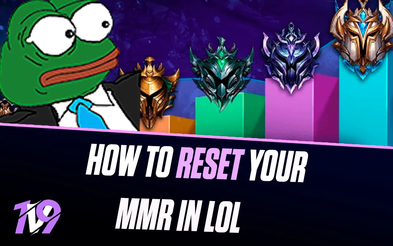 How To Reset Your MMR In League Of Legends? 1v9