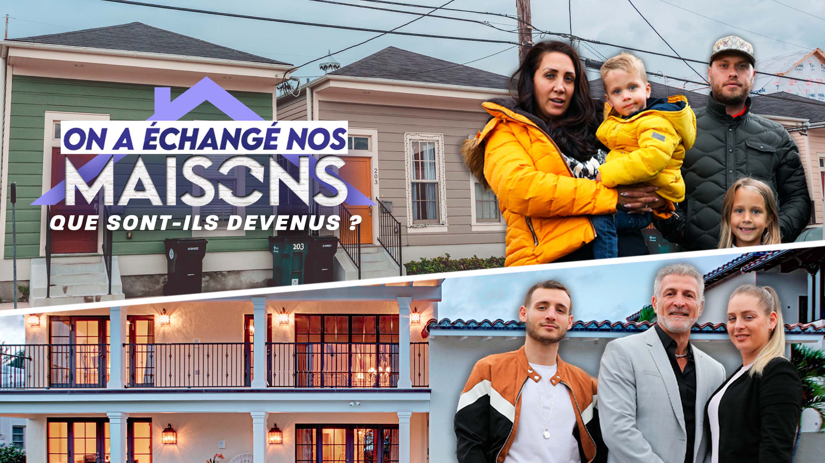 On a échangé nos maisons que sontils devenus ? sur 6play voir les épisodes en streaming