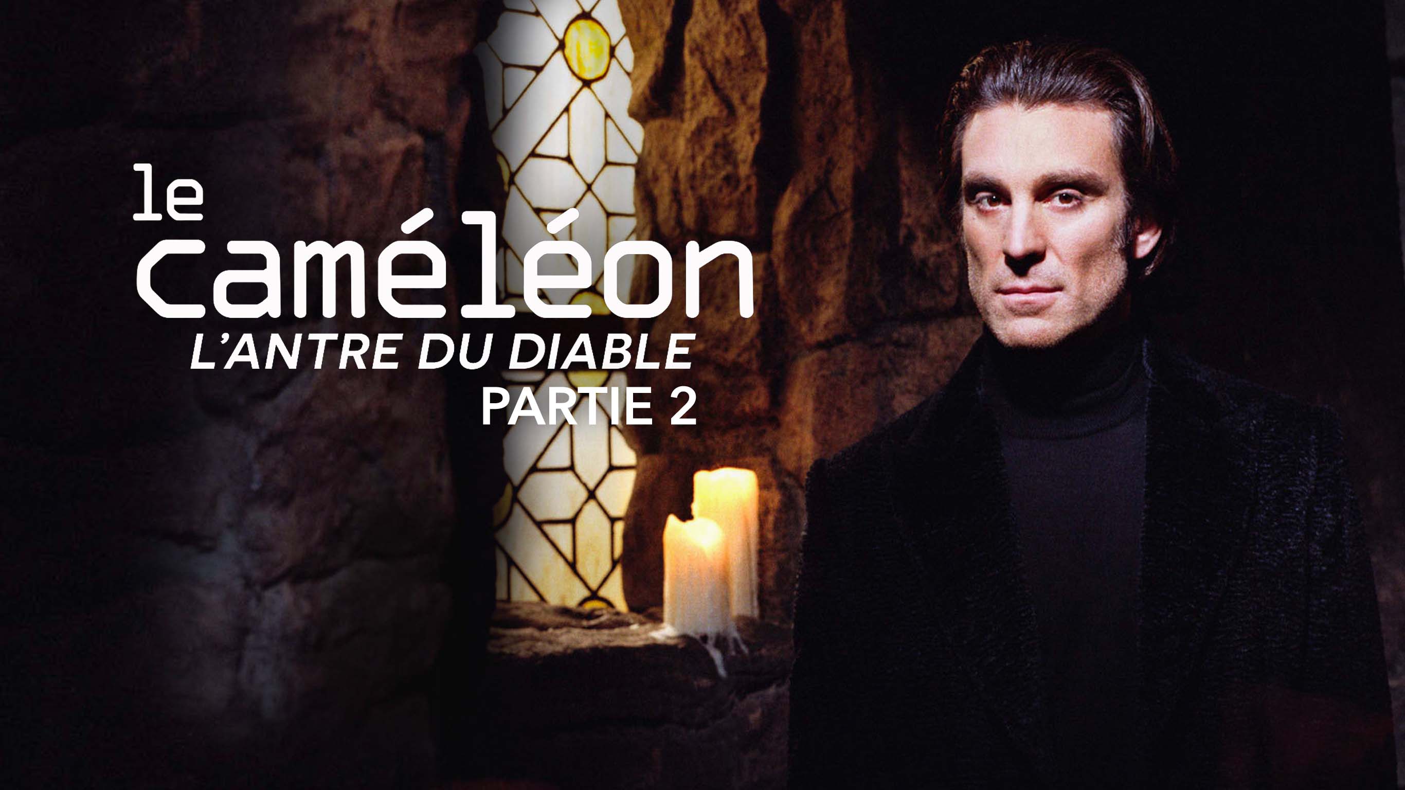 Le caméléon l'antre du diable (2/2) sur 6play voir les épisodes en