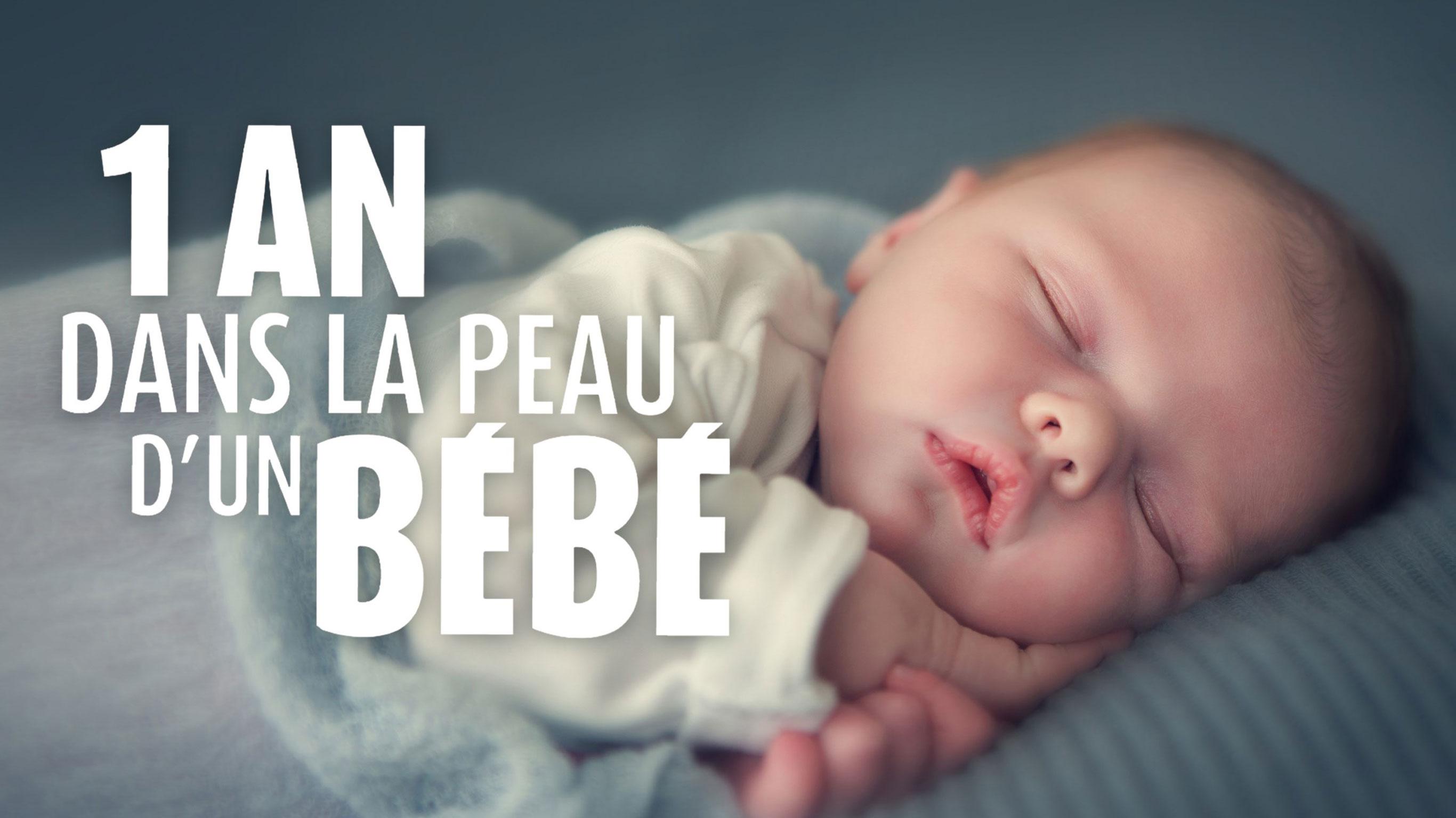 1 an dans la peau d'un bébé sur 6play voir les épisodes