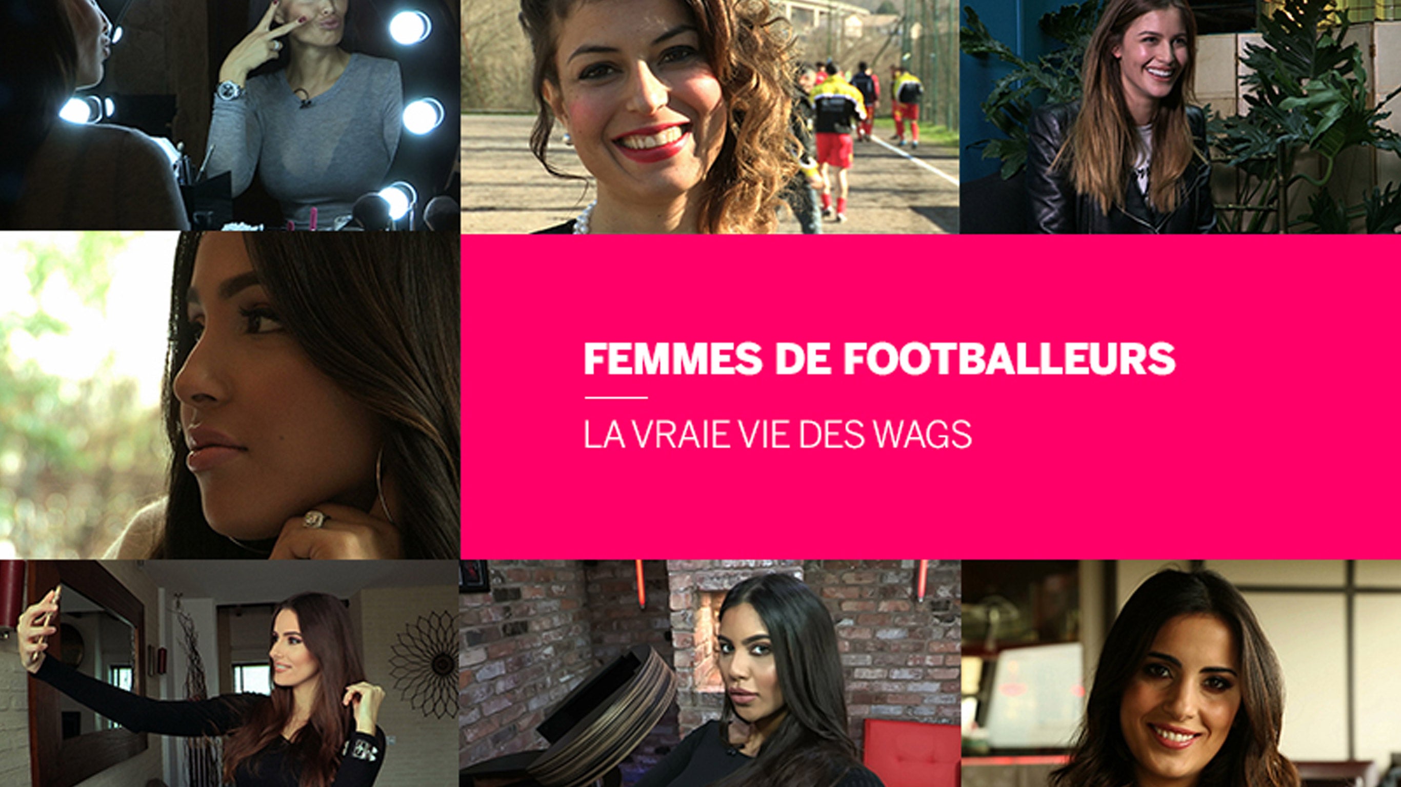 Femmes de footballeurs, la vraie vie des wags sur 6play voir les
